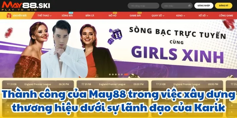 Thành công của May88 trong việc xây dựng thương hiệu dưới sự lãnh đạo của Karik