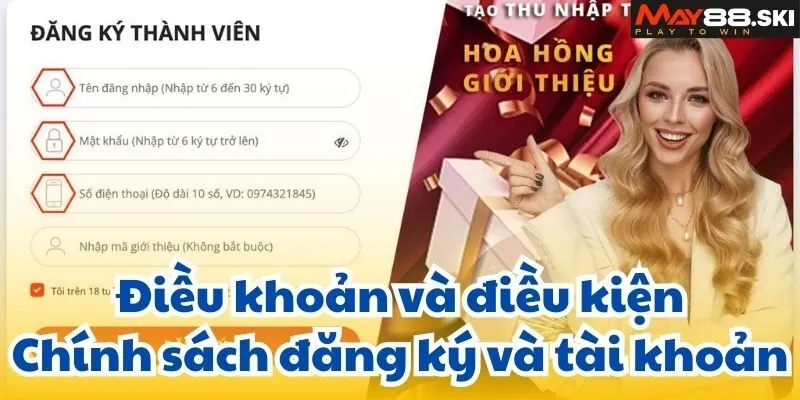 Điều khoản và điều kiện: Chính sách đăng ký và tài khoản