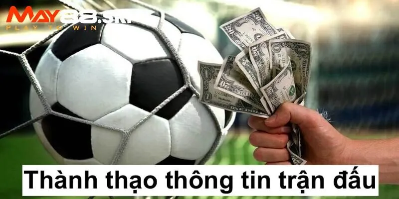 Nắm rõ thông tin về mỗi trận giao tranh