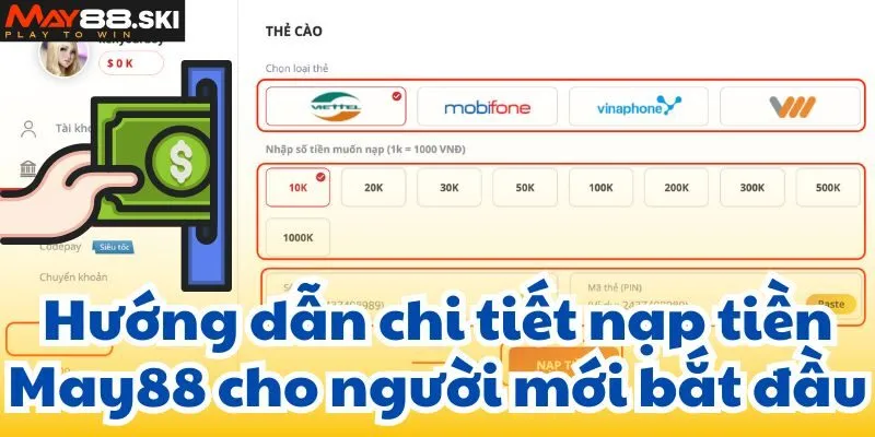 Hướng dẫn chi tiết nạp tiền May88 cho người mới bắt đầu