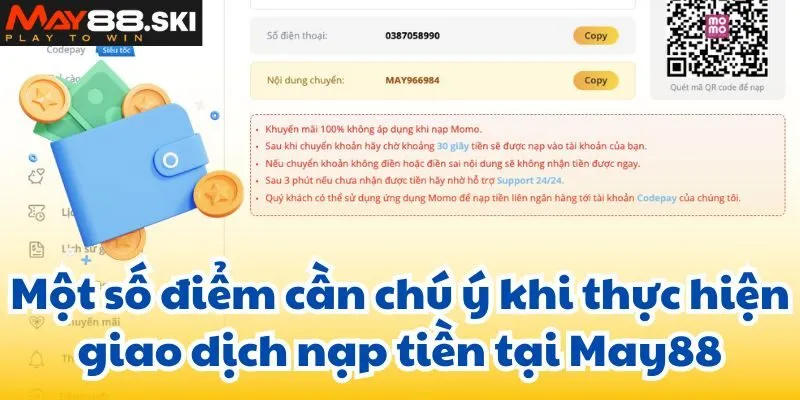 Một số điểm cần chú ý khi thực hiện giao dịch nạp tiền tại May88