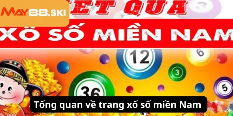 Tổng quan về trang xổ số miền Nam 