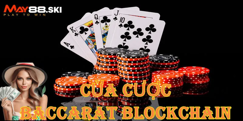 Tỷ lệ thưởng và các cửa cược Baccarat Blockchain online