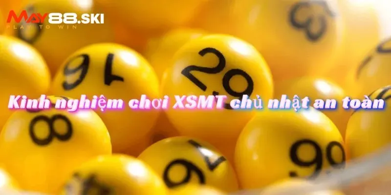 Kinh nghiệm chơi XSMT chủ nhật an toàn, hiệu quả