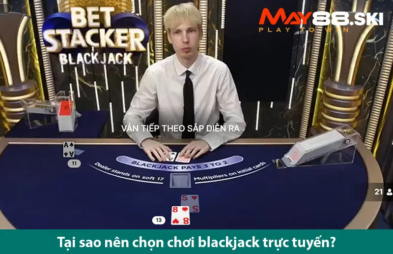 Làm gì để có cơ hội chiến thắng trò chơi Blackjack online?