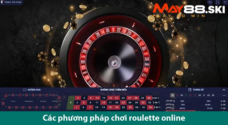 Tiếp cận cách chơi roulette trực tuyến thắng đơn giản cho bet thủ 